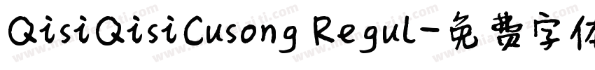 QisiQisiCusong Regul字体转换